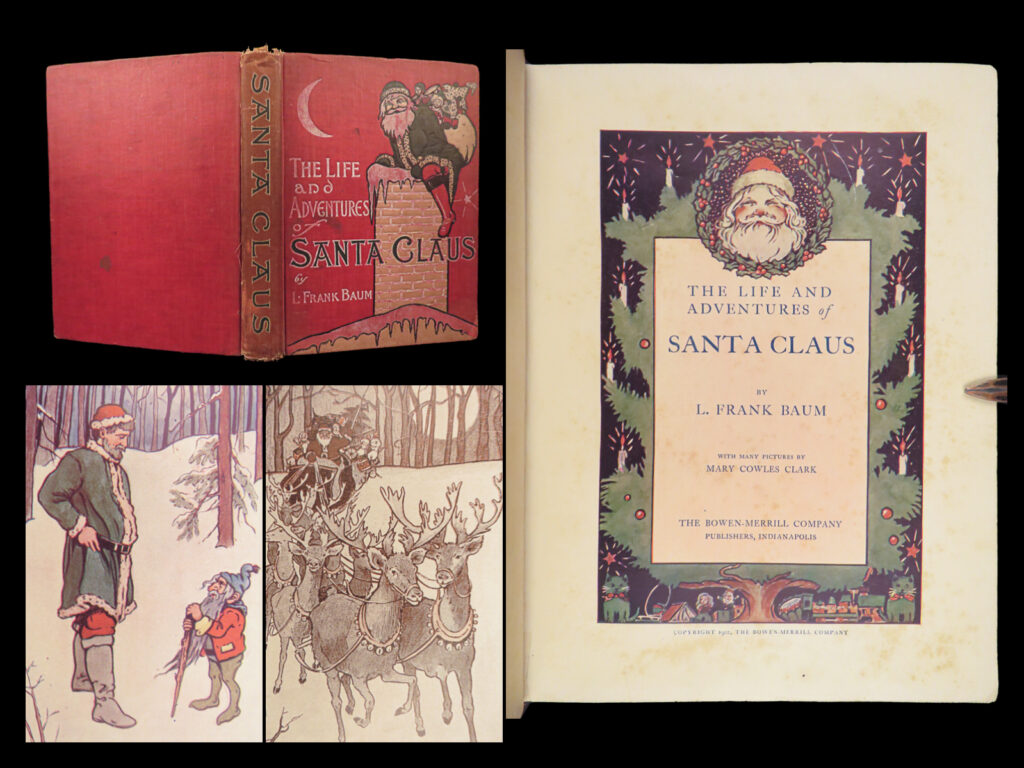The life and adventures of santa claus – l. Frank baum – 1902 | first state, illustrated by mary cowles clark | first edition, first state of baum’s 1902 holiday fantasy, introducing the gnome king and linking claus to the oz mythos, illustrated with nineteen plates by mary cowles clark.