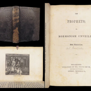 The Prophets, or, Mormonism Unveiled – Orvilla S. Belisle – 1855 | First Edition, Anti-Polygamy Novel