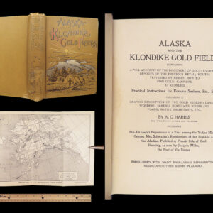 Alaska and the Klondike Gold Fields – A.C. Harris – 1897 | First Edition, Map