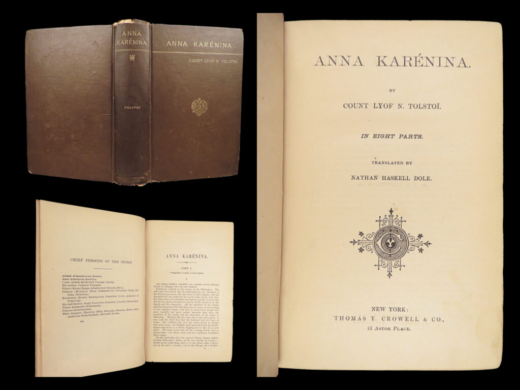 Anna karenina – leo tolstoy – 1886 | first english edition, dole translation | this 1886 first english edition of leo tolstoy’s <em>anna karenina</em> tells a tragic tale of love and desire in the face of the social expectations of imperial russia. All eight parts of the novel are present, translated into english by nathan haskell dole.  
