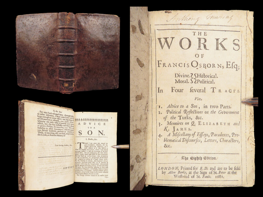 The works of francis osborne – 1682 | essays | queen elizabeth & advice to son | 1682 edition containing osborne’s advice to a son, ottoman political reflections, and commentary on english rulers, in original leather binding.