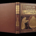 Homes and Haunts of Luther – John Stoughton – 1883 | Illustrated Life of Martin Luther