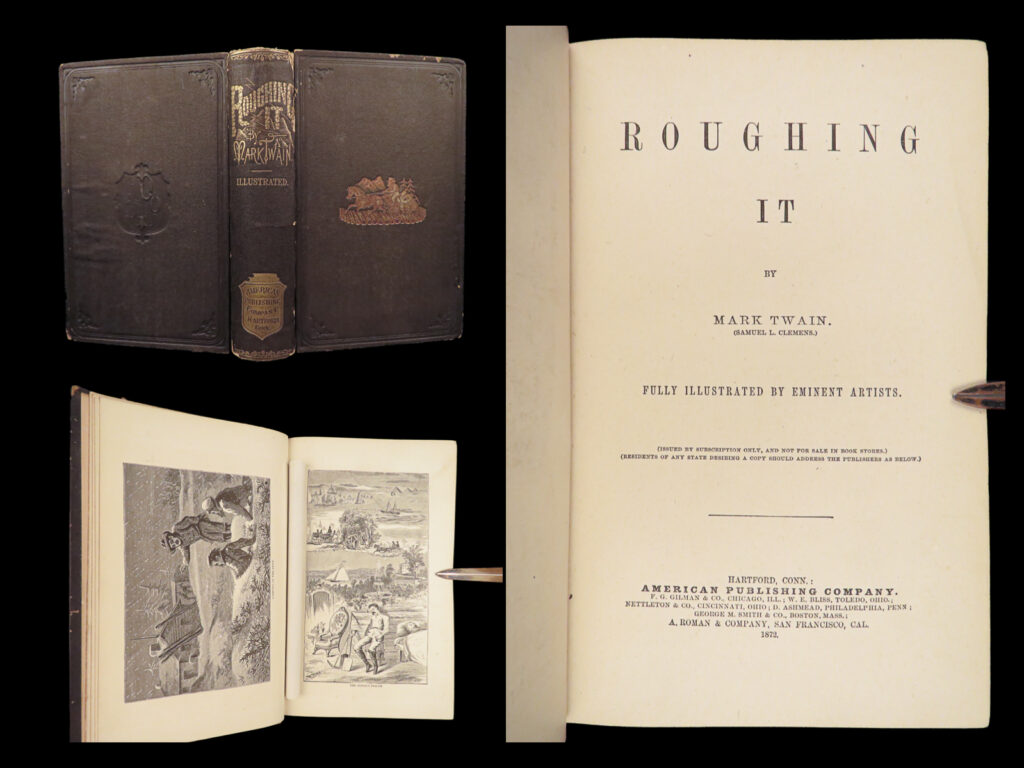 Roughing it – mark twain – 1872 | first edition first state, nevada silver rush | this true first edition of mark twain’s 1872 semi-autobiographical travel memoir, <em>roughing it</em>, features stories from the nevada frontier, including mining for silver and encounters with indians and mormons, as well as twain’s journey to the pacific islands.