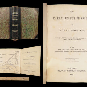 he Early Jesuit Missions in North America – William Ingraham Kip – 1846 | First Edition, Folding Map