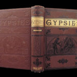 Gypsies; or, Why We Went Gypsying in the Sierras, Dio Lewis, 1881 | First Edition, 30 Engravings