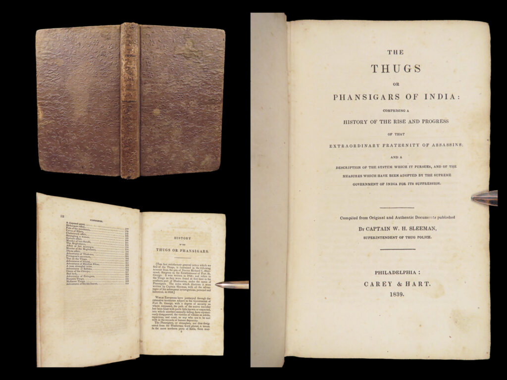 The thugs or phansigars of india – sleeman – 1839 | first edition, thuggee | first edition of w. H. Sleeman’s the thugs or phansigars of india (1839), a philadelphia imprint describing thuggee practices, religious beliefs, omens, and taxation, drawn from testimony and colonial observation.