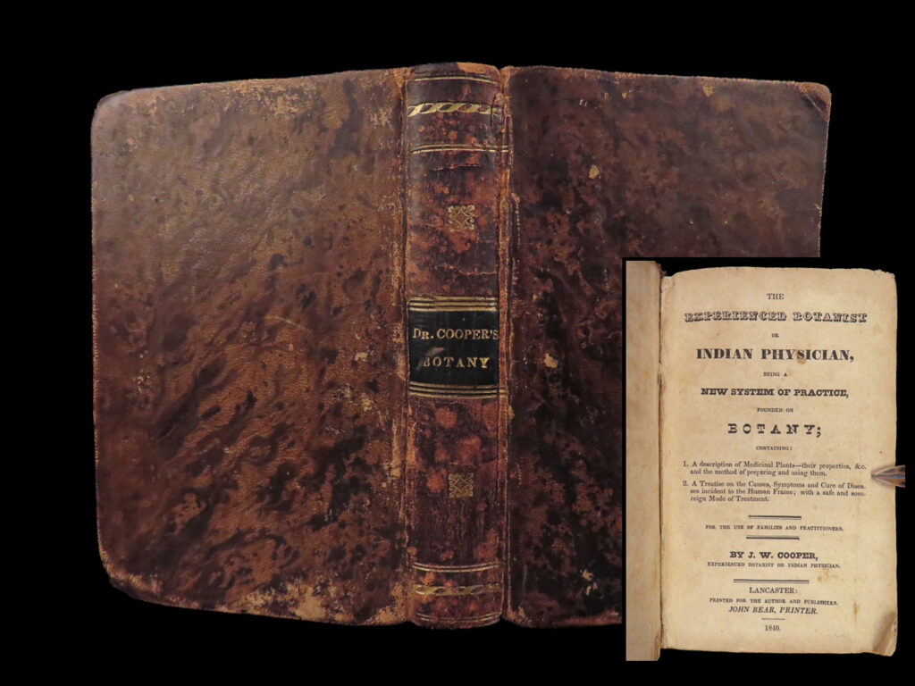 The experienced botanist – j. W. Cooper – 1840 | early american herbal medicine | j. W. Cooper’s <em>the experienced botanist</em> documents antebellum alternative herbal medicine while critiquing elite academic physicians, with numerous materia medica entries and local pennsylvania patient testimonials.
