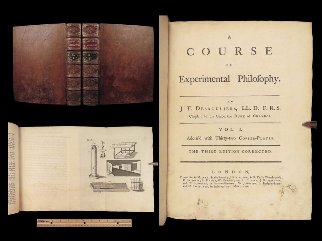 A course of experimental philosophy – desaguliers – 1763 | physics plates 2vols | a course of experimental philosophy by j. T. Desaguliers (1763), third edition in two quarto volumes, illustrates newtonian science with 78 plates and includes the bookplate of j. Ibbetson of leeds.