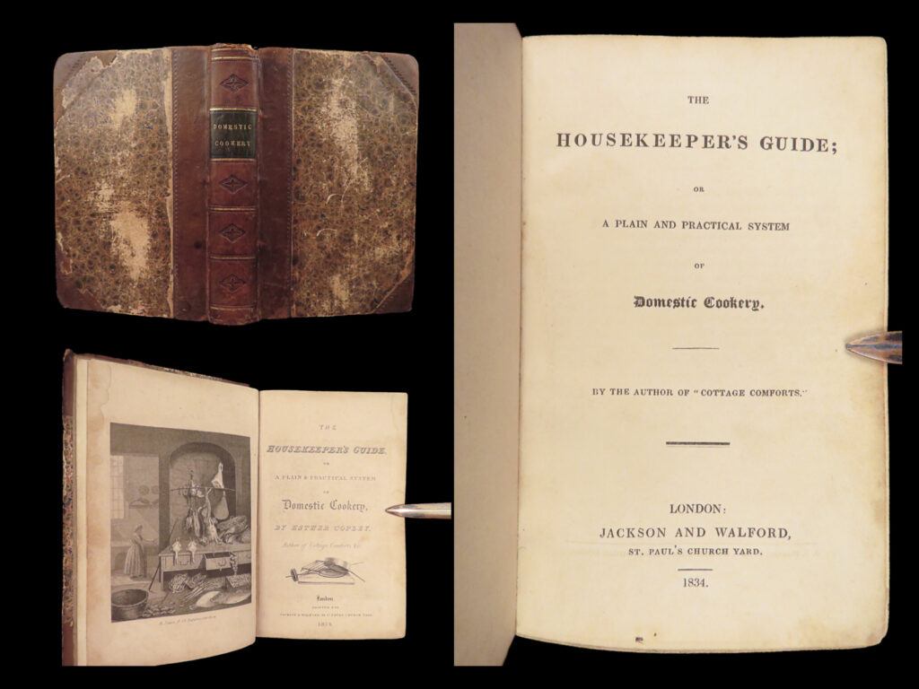 The housekeeper’s guide – esther copley – 1834 | first edition | recipes | bound in leather with marbled boards, the volume shows rubbing and wear to the hinges and covers but remains overall very good. The text block is complete and secure with mild handling visible.