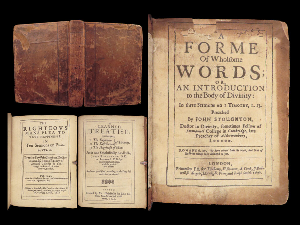 A forme of wholsome words – john stoughton – 1640 | english puritan sermons | three early puritan texts by john stoughton printed in 1640, including sermons on divinity and doctrine, all bound in one complete leather volume.