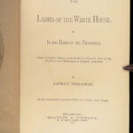 The Ladies of the White House – Laura Holloway – 1881 | First Edition, Illustrated