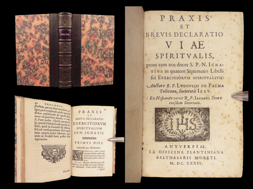 Praxis et brevis declaration – luis de la palma – 1634 | first edition jesuit commentary on spiritual exercises | first edition of luis de la palma's 1634 guide to the spiritual exercises of st. Ignatius, structured in four parts and printed by the plantin press in antwerp.