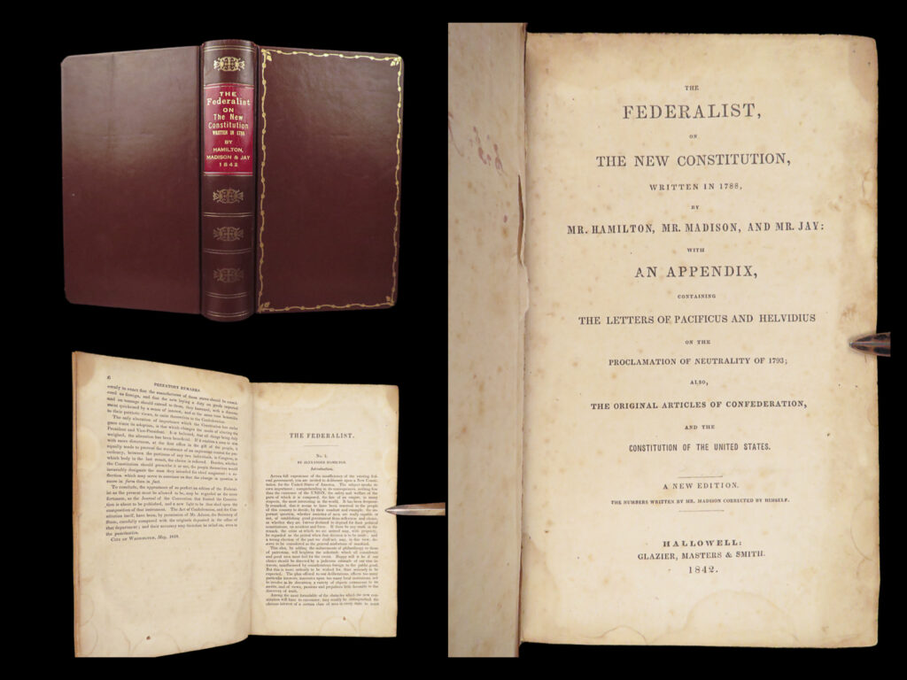 The federalist – 1842 | alexander hamilton, james madison – american politics | the federalist by hamilton, madison, and jay, 1842 maine edition with pacificus and helvidius letters, a key text in american constitutional thought.