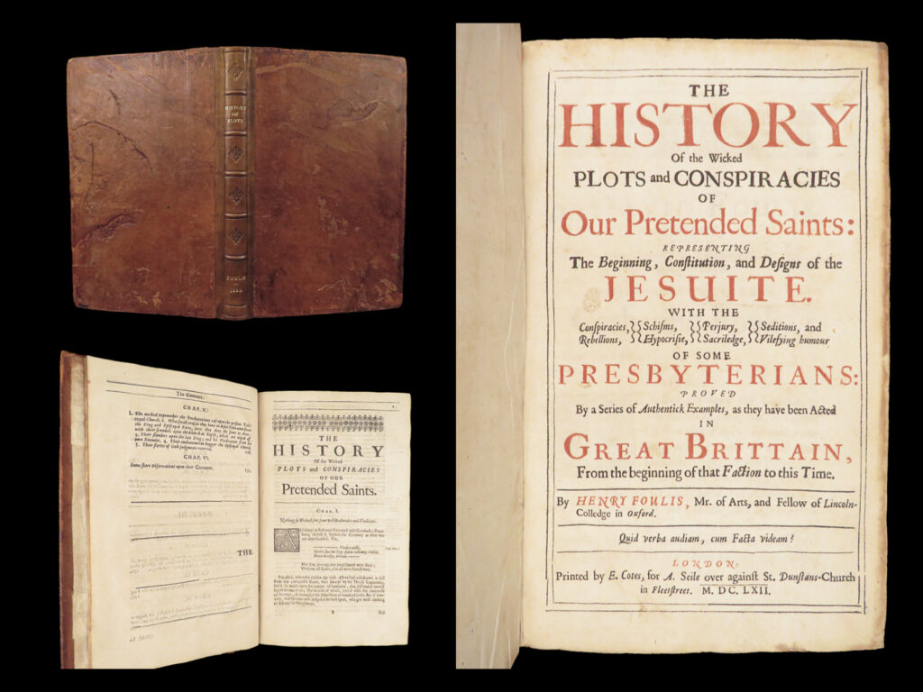The history of the wicked plots – henry foulis – 1662 | polemical anti-jesuit folio | foulis’s 1662 anti-jesuit folio accuses jesuits and puritans of working against church and crown. Bound in original boards with modern leather spine and gilt title. Folio format.