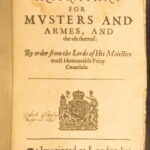 1625 – Instructions for Musters and Armes | Privy Council Military Manual, Wars in England