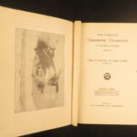 1889-1904 – Works of Theodore Roosevelt | Rare Executive Edition, 14 volumes