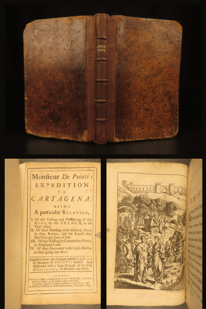 Monsieur de pointi's expedition to cartagena – 1699 | early colonial war account | 1699 monsieur de pointi cartagena expedition, early english war report on french action in spanish america, restored leather binding, complete text.
