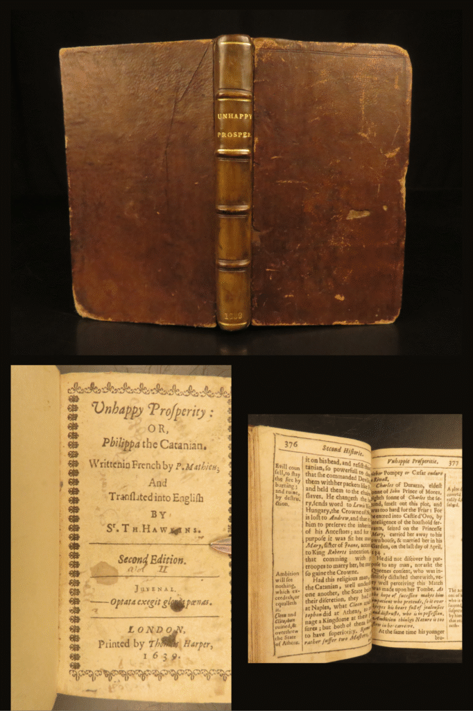 Unhappy prosperity – pierre matthieu – 1639 | concino concini & imperial roman history | rare english translation of pierre matthieu’s unhappy prosperity (1639), a moral narrative contrasting the fates of sejanus and philippa of catania to illustrate the instability of worldly fortune.