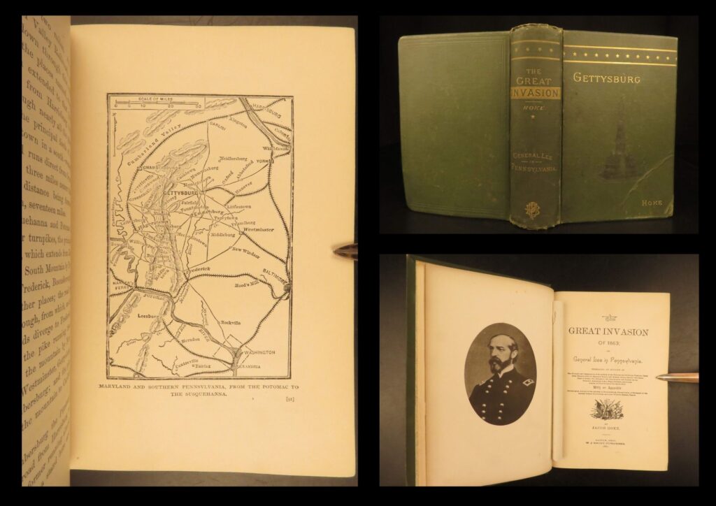 1887 – great invasion of 1863 – hoke | first edition civil war & gettysburg history | jacob hoke’s 1887 first edition account of general lee’s march through pennsylvania includes a fold-out gettysburg map, 36 illustrations, and firsthand recollections of the 1863 campaign.
