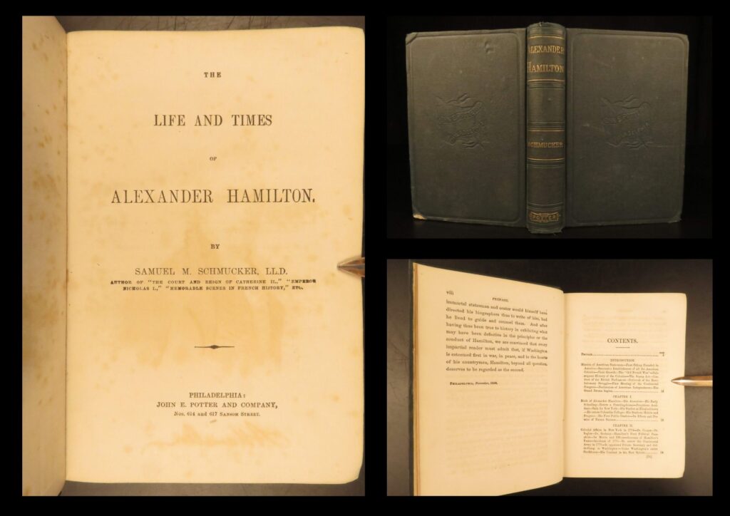 The life and times of alexander hamilton – schmucker – 1856 | 1st ed. , us founding father biography | first published in philadelphia, 1856, this first edition of <em>the life and times of alexander hamilton</em> is a historical biography of american founding father, alexander hamilton, by samuel mosheim schmucker; a scarce, early artifact of americana.