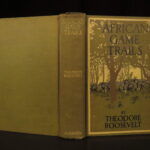 1910 – African Game Trails by Theodore Roosevelt | First Edition, Hunting Trips