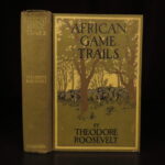 1910 – African Game Trails by Theodore Roosevelt | First Edition, Hunting Trips