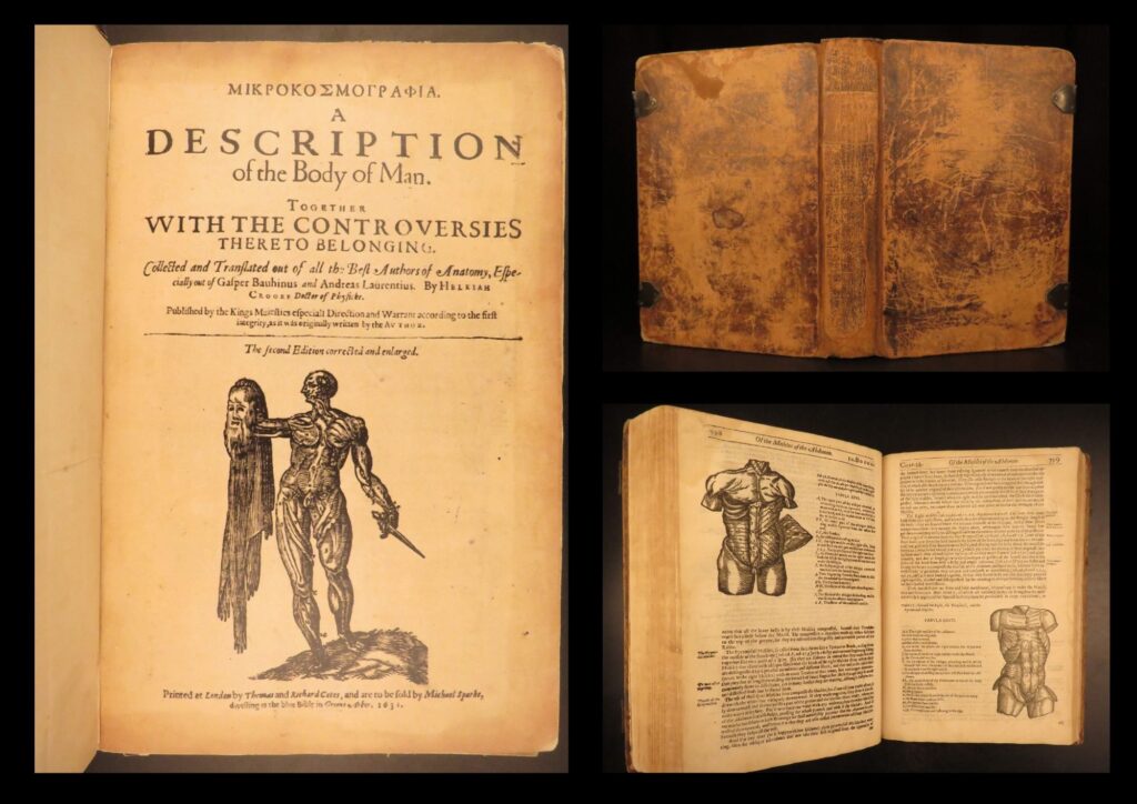 1631 – human anatomy – helkiah crooke | mikrokosmographia | illustrated folio | helkiah crooke was an early 17<sup>th</sup>-century english physician who is primarily remembered for his anatomy masterpiece “<em>mikrokosmographia</em>”. In this book, also known as “<em>description of the body of man</em>”, crooke was heavily critical of galen and many of widely accepted and common practice methods from antiquity.   nevertheless, the book was tremendously successful throughout england much in part to the countless in-text illustrations depicting bizarre, grotesque, and often gruesome views of anatomy and injury. The illustration of the “man wounded with all kinds of weapons in every part of the body” is a rather curious image.   item number: #27177 price: $1500