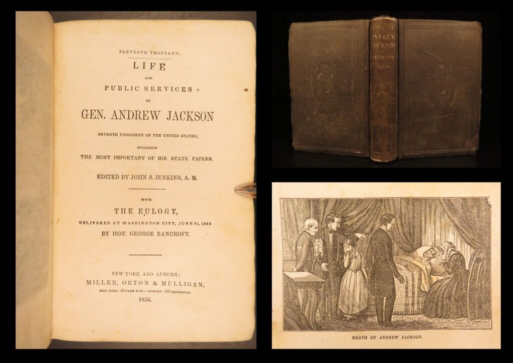 1856 – life of andrew jackson | united states president | jenkins & bancroft | 1856 biography of andrew jackson by jenkins and bancroft, featuring original writings, military reports, and a portrait frontispiece, focusing on politics, war, and early american governance.