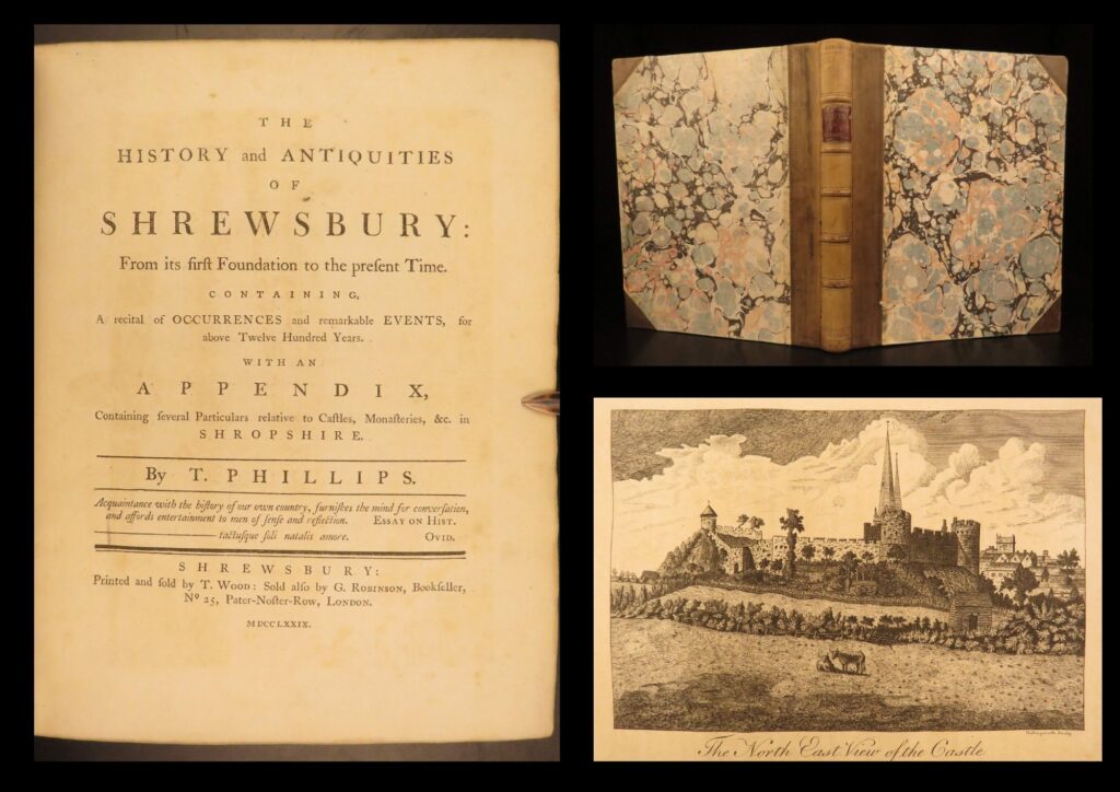 1779 – history & antiquities of shrewsbury england – thomas philips | first edition, illustrated | first edition of the history and antiquities of shrewsbury (1779), attributed to james bowen, with 14 engraved views of key landmarks and civic architecture.
