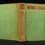 1932 – King Kong – Delos Lovelace | First Edition – Famous SciFi Monsters!