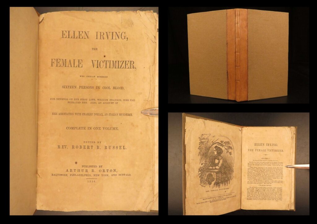 1856 1st ed ellen irving the female victimizer | feminism murder & seduction | “<em>ellen irving: the female victimizer</em>” is a rare and rather obscure mid-19<sup>th</sup>-century short story. The authorship of this work is uncertain, however, like many works of controversial content, it was not uncommon for works to be published anonymously. &nbsp; this book of fiction tells the tale of a woman who defied social standards by engaging in murder and seduction, challenging the acceptable feminine norms.