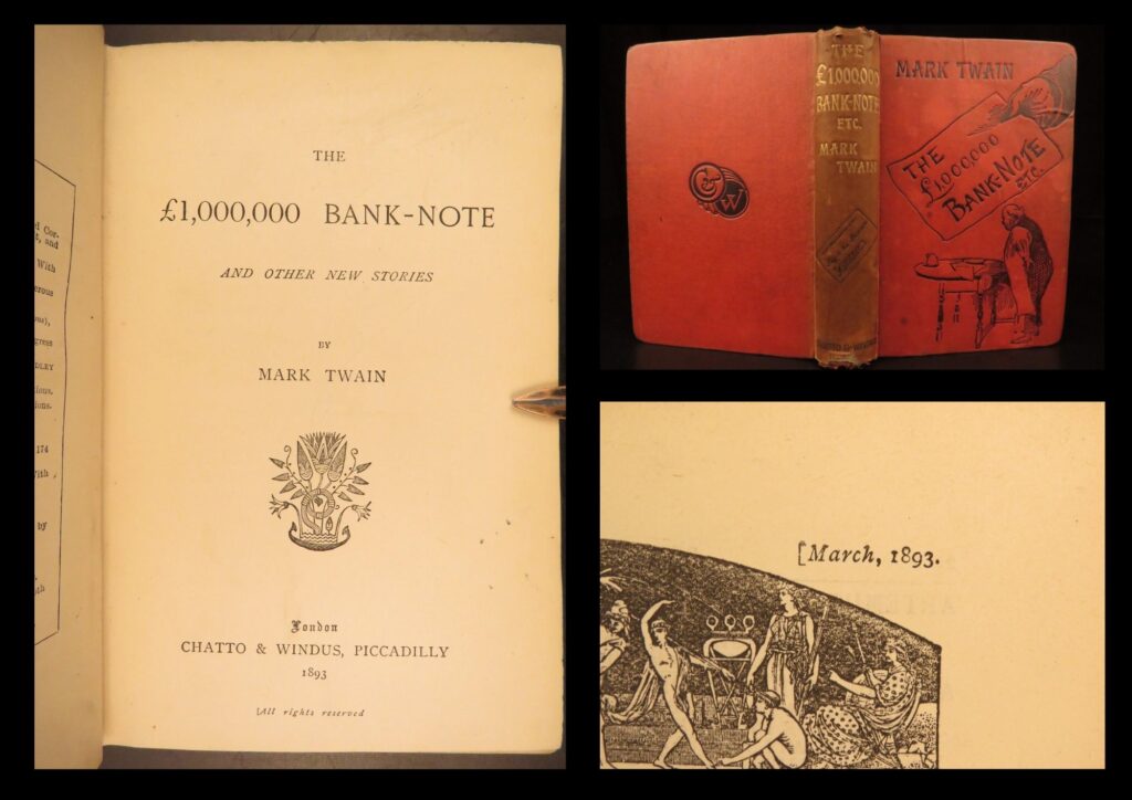 1893 – mark twain – million pound bank note | first uk edition | first uk edition of the million pound bank note by mark twain, london, 1893, published by chatto & windus with march 1893 advertisements, in original decorative cloth.