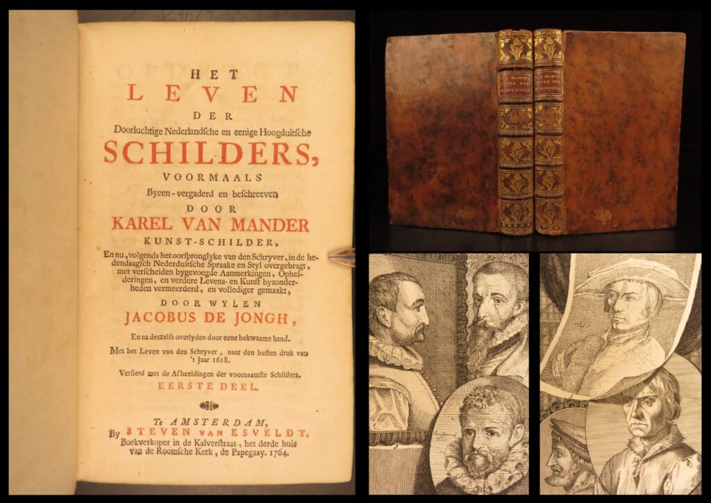 1764 – dutch & german painters – van mander | illustrated portraits & biographies | 1764 amsterdam two volume leather edition of karel van mander’s het leven der doorluchtige nederlandsche en eenige hoogduitsche schilders, an early source on dutch and flemish renaissance painters with engraved plates.