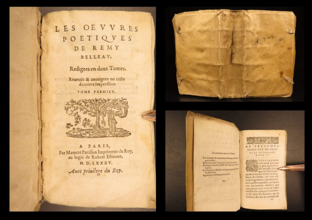 1585 – poetry of remy belleau | french renaissance odes, amours de precious stones | 1585 paris edition of les oeuvres poétiques by rémy belleau, la pléiade poet, including les amours et nouveaux eschanges des pierres précieuses and la bergerie, two parts in one vellum volume.