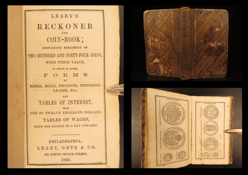 1860 – leary’s ready-reckoner & coin book | 244 engraved coins & math tables | leary's reckoner and coin-book by michael kelly (philadelphia, 1860) contains merchant reckoner tables and printed specimens of 244 coins with listed values in a compact nineteenth century pocket reference.