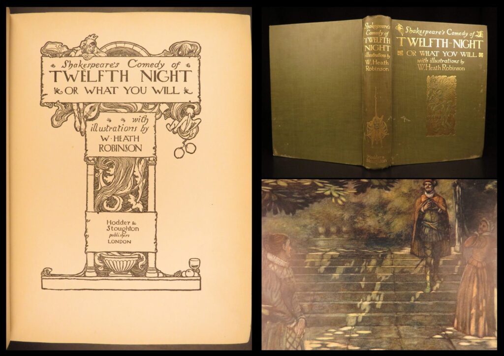 Twelfth night – shakespeare – c. 1908 | w. Heath robinson illustrations | this edition of shakespeare’s romantic comedy <em>twelfth night</em> is illustrated with 40 color plates by w. Heath robinson. The tale of dramatic love and humorous miscommunication is accompanied by a scholarly introduction from arthur quiller-couch.