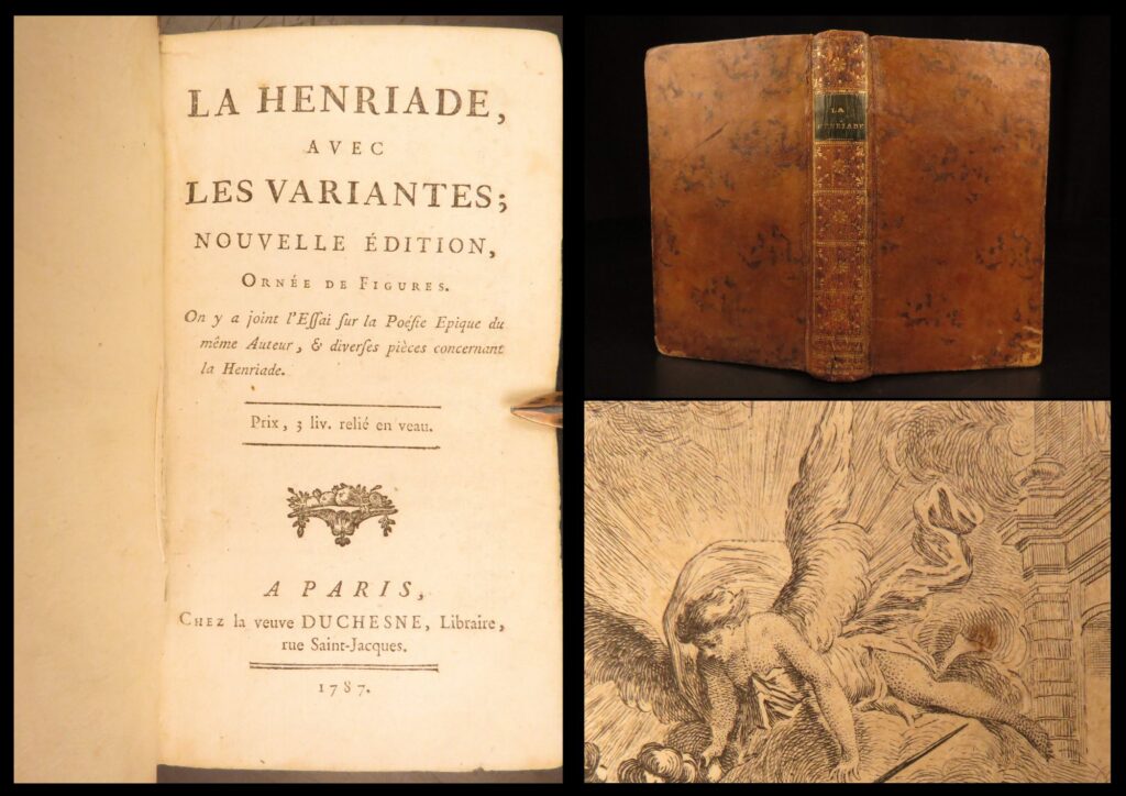 1787 – la henriade – voltaire | variants edition, death of henry iv of france | la henriade : avec les variantes by voltaire, paris, duchesne, 1787, includes marmontel’s preface and historical notes by abbé lenglet in a leather-bound duodecimo dedicated to henry iv of france.