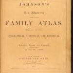1862 – Johnson’s New Family Atlas | Enormous Hand-Colored Maps | World Maps