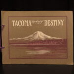 1912 – Tacoma, City of Destiny | Illustrated Views of Washington, Mountains
